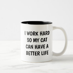 2 Couleurs Tasse « Je Travaille Dur Pour Que Mon Chat Ait Une