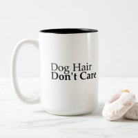 Tasse Maman Chien Drôle Poils De Chien Peu Importe