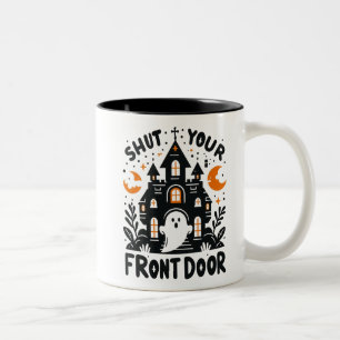 2 Couleurs Tasse Shut Your Front Door – Gentil Fantôme d'Hall