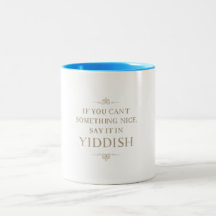 2 Couleurs Tasse - Si vous ne pouvez pas dire quelque chose