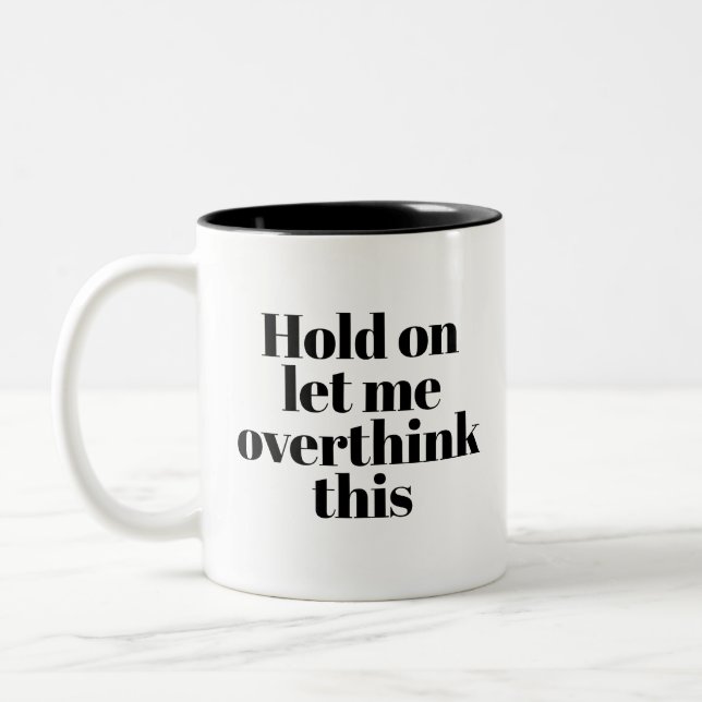 2 Couleurs Une citation sur la suranalyse : Une belle tasse d (Gauche)
