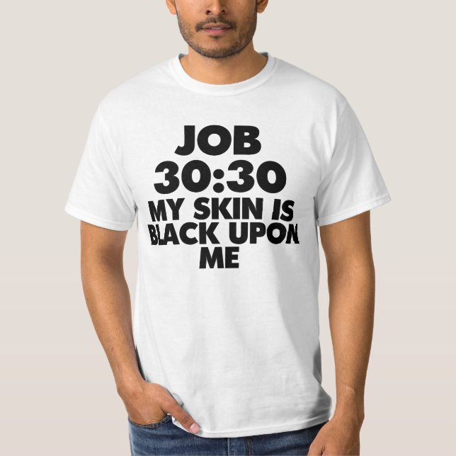 30:30 du TRAVAIL MA PEAU EST NOIRE SUR MOI T-shirt (Devant)