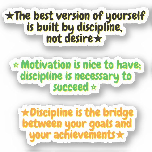 3 Discipline Over Motivation Quotes | Stickers  (Devant)
