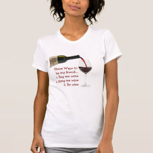3 façons d'être mon ami T-shirt vin