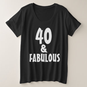 40 ET FABULOUS PLUS TAILLE T-SHIRT
