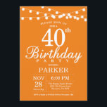 40e anniversaire Invitation Orange<br><div class="desc">40e anniversaire Invitation avec lumières à cordes. Arrière - plan orange. Hommes ou Femmes Anniversaire. 13ème 15ème 16ème 18ème 20ème 21ème 30ème 40ème 50ème 60ème 70ème 80ème 90ème 100ème,  Tout âge. Pour plus de personnalisation,  cliquez sur le bouton "Customiser" et utilisez notre outil de conception pour modifier ce modèle.</div>