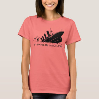 4/15 ÉTAIT UN TRAVAIL INTÉRIEUR ! T-shirt