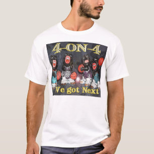 4-ON-4 que nous avons obtenu après ! T-shirt