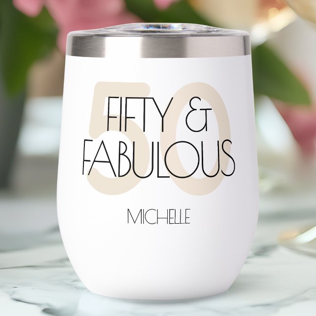 50 et fabuleux Fête d'anniversaire des cinquante a (50 and fabulous Modern Beige Fifty Birthday Party Thermal Wine Tumbler)