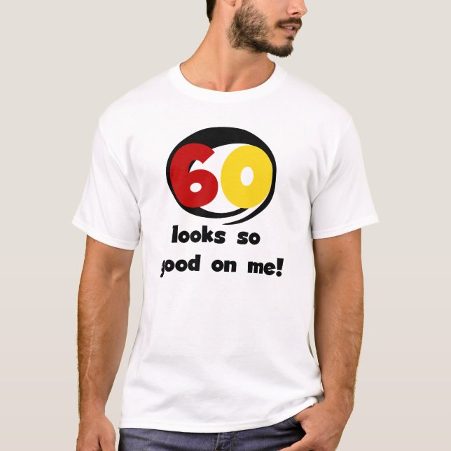 60 T-shirts et cadeaux sont si bons pour moi (Devant)