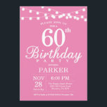 60e anniversaire Invitation rose<br><div class="desc">60e Invitation d'anniversaire avec des lampes à cordes. Arrière - plan rose. Femme Lady Élégante anniversaire Moderne. 13e 15e 16e 18e 20e 21e 30e 40e 50e 60e 70e 80e 90e 100e, n'importe quel âge. Pour plus de personnalisation, cliquez sur le bouton "Customiser" et utilisez notre outil de conception pour modifier...</div>