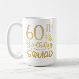60e Anniversaire Squad 60 Party Crew Coffee Mug