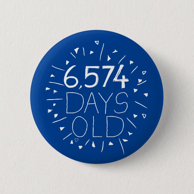 6574 jours d'âge badge épingle, (c'est 18 ans ! ) (Devant)