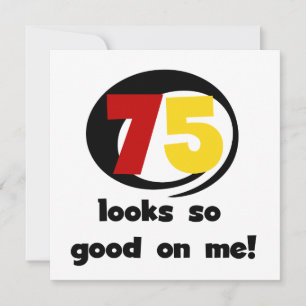 75 Semble si bon sur moi T-shirts et cadeaux