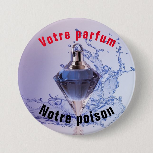 7,6 Cm Badge rond Votre parfum Notre poison (Devant)