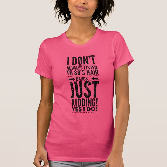 80's Hair Bands Funny T-Shirt (Devant)