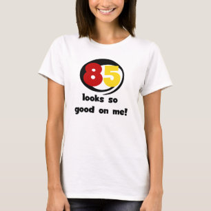 85 Semble si bon sur moi Tshirts et cadeaux