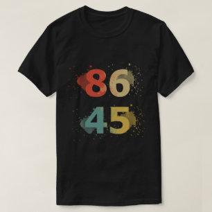 86 45 T-shirt anti-Trump