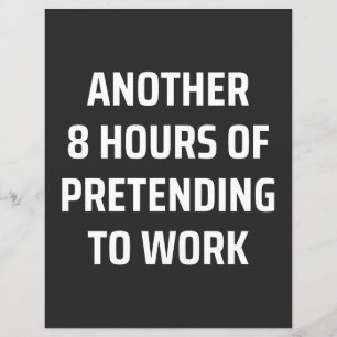 8 heures de plus pour faire semblant de travailler