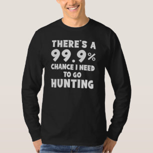 99,9% Saison de Chasse Tee : Entraînez avec Sweat