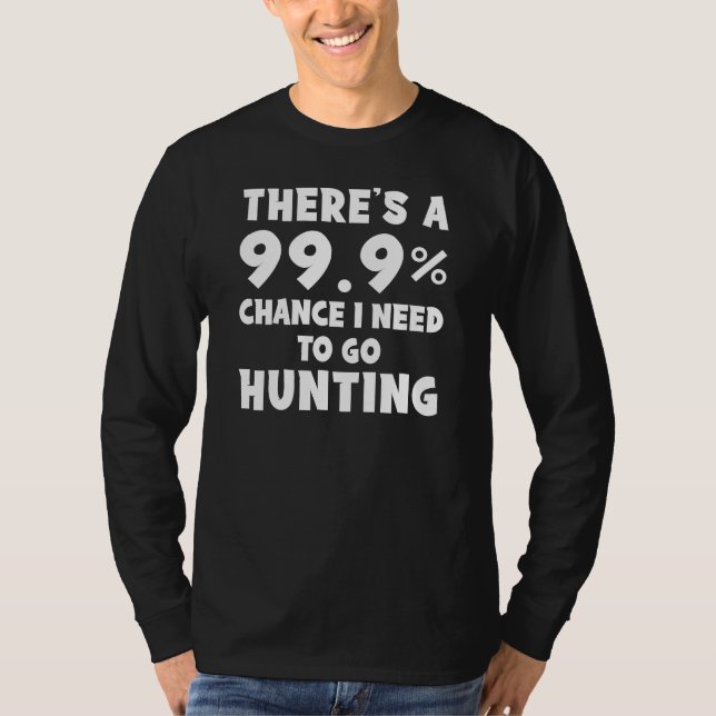 99,9% Saison de Chasse Tee : Entraînez avec Sweat  (Devant)
