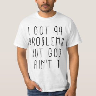 99 problèmes mais Dieu n'est pas un (le T-shirt de