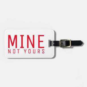 À Bagage Mine pas vôtre étiquette impertinente audacieuse
