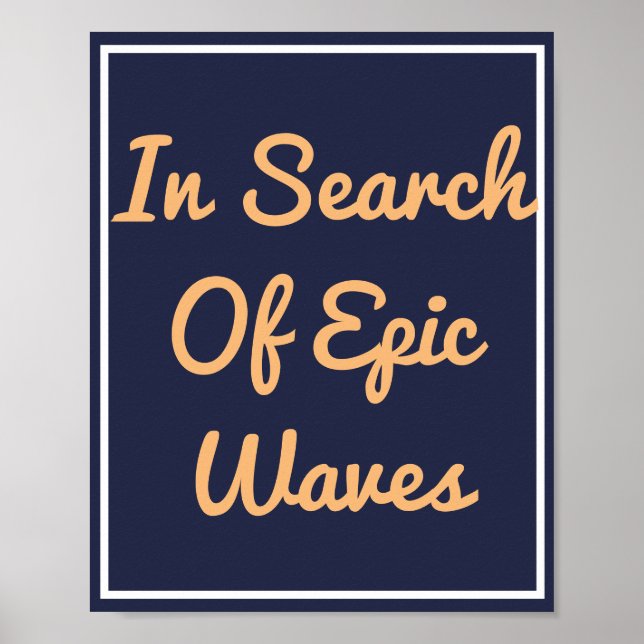 A La Recherche De Vagues Épique Imprimer Poster (Devant)