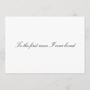 À l'homme que j'ai le plus aimé, carte non pliée