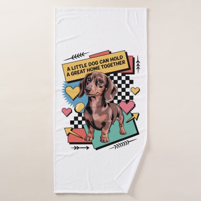 A Little Dog Can Hold A Great Home Together (Serviette de bain)