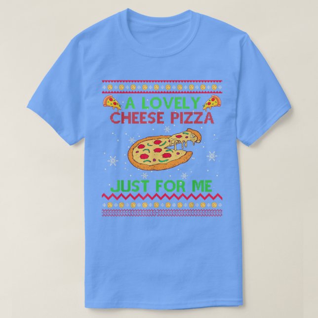 A Lovely Cheese Pizza Shirt Funny T-Shirt (Design devant)