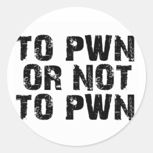 À Pwn ou pas aux autocollants de Pwn
