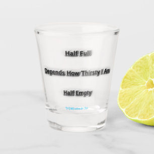 A Shot Ça Dépend De La Soif Que Je Suis Frappé De Verre
