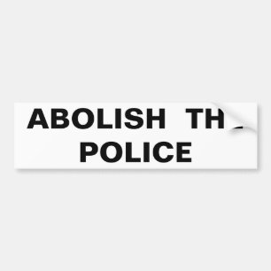 Abolish the Police Bumper Sticker