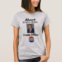Abort Marco Rubio T-shirt