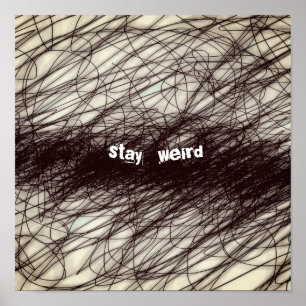 abstract quote poster stay weird word art
