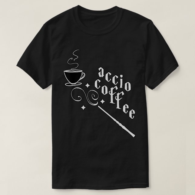 Accio Coffee TShirt (Design devant)