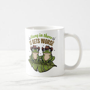 Accrochez-vous là, ça devient pire - Mug de grenou