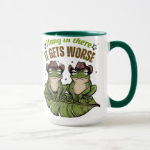 Accrochez-vous là, ça devient pire - Mug de grenou