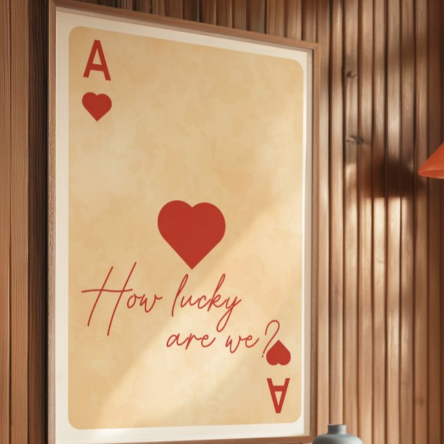 Ace of Hearts Poster – “How Lucky Are We?” (Créateur téléchargé)