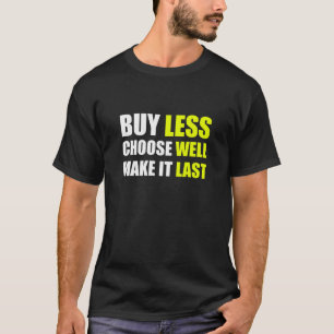 Acheter Moins Choisir bien, Faire Dernier T-shirt