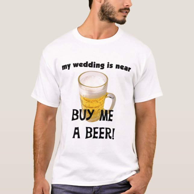 Achetez-moi une bière Bachelor Party Tshirts et ca (Devant)