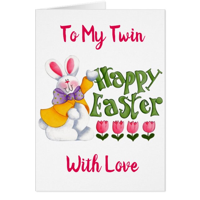 ***ACROSS THE MILES*** AT EASTER TO MY ***TWIN*** (Devant)