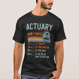 Actuary Hourly Rate T-Shirt Retro Job Title