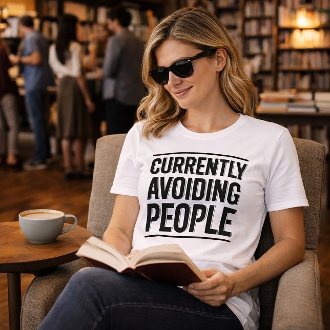 Actuellement évitant les gens T-shirt drôle de typ (Créateur téléchargé)