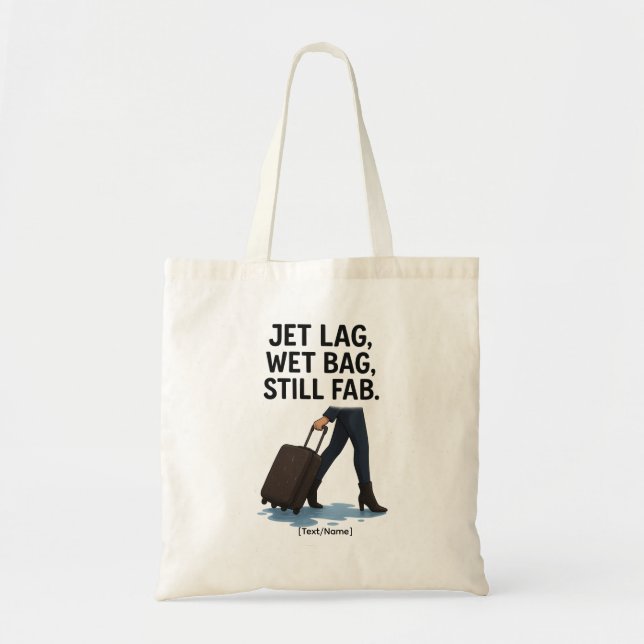 Add Text/Name Funny Tote Bag – Jet Lag & Wet Bag (Devant)