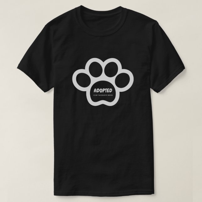 Adopté Est Ma Race Favorite T-shirt Animal Rescue (Design devant)