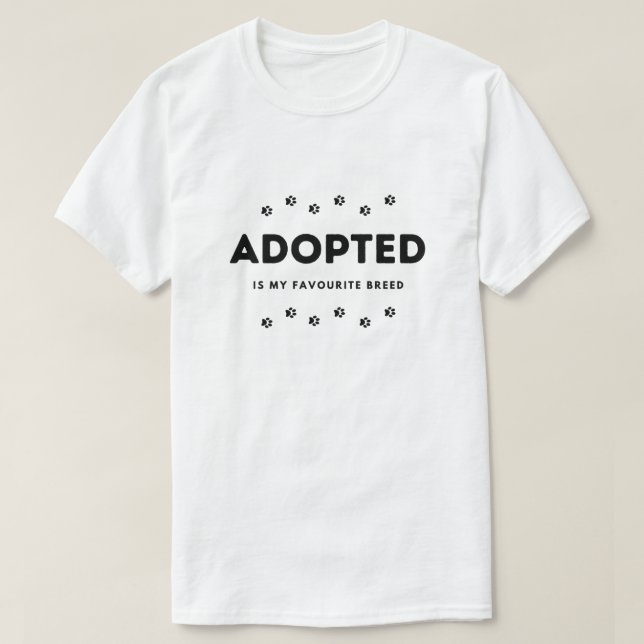 Adopté Est Ma Race Favorite T-shirt Animal Rescue (Design devant)