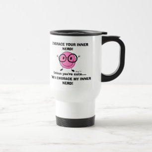 ADOPTEZ VOTRE NERD INTÉRIEUR Tasse de voyage