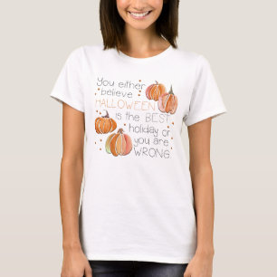 Adorables Halloween Vous Croyez Soit T-Shirt